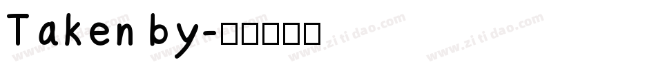 Taken by字体转换